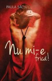 Nu mi-e frica | Paula Sacui, ALL