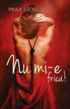 Nu mi-e frica | Paula Sacui, 2019, All