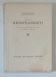 PATRUSPREZECE CUVANTARI ROSTITE de KRISHNAMURTI IN VARA ANILOR 1937 SI 1938 LA OMMEN , OLANDA , TRADUCERE DUPA ORIGINALUL ENGLEZESC