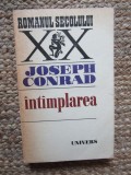 Intamplarea - Joseph Conrad - Carte Beletristica