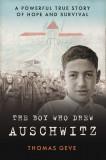 The Boy Who Drew Auschwitz | Thomas Geve, Harpercollins Publishers