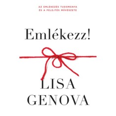 Eml&eacute;kezz! - Lisa Genova