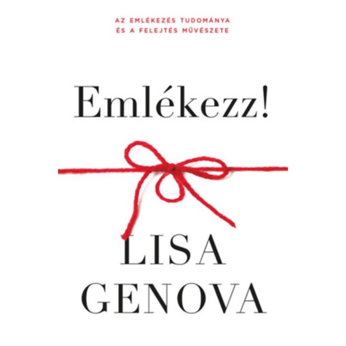 Eml&eacute;kezz! - Lisa Genova