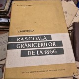 RASCOALA GRANICERILOR DE LA 1866 - V. MIHORDEA