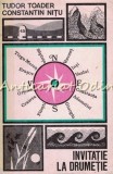 Invitatie la Drumetie - Ghidul Padurilor, Parcurilor &amp; Arborilor Seculari - Tudor Toader, Constantin Nitu - 1976