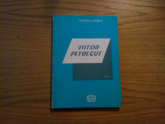 VIITOR PETRECUT - Vintila Horia - Editura Europa, 1990, 111 p