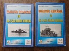 MARINA ROMANA IN AL II-lea RAZBOI MONDIAL vol.II 1942- 1944 &amp; vol.III 1944-1945 - Nicolae KOSLINSKI si Raimond STANESCU