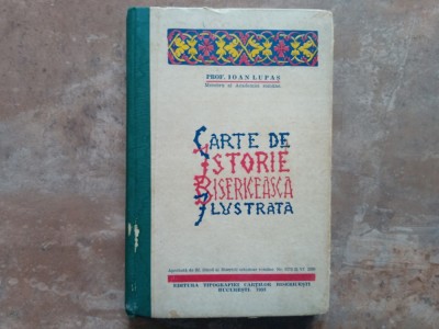 CARTE DE ISTORIE BISERICEASCA ILUSTRATA de IOAN LUPAS , 1933 foto
