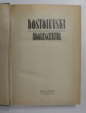ADOLESCENTUL de F.M. DOSTOIEVSKI , 1957