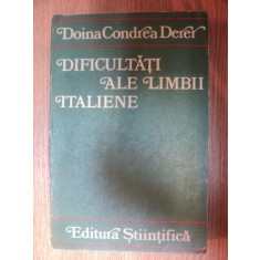 DIFICULTATI ALE LIMBII ITALIENE de DOINA CONDREA DERER , 1973