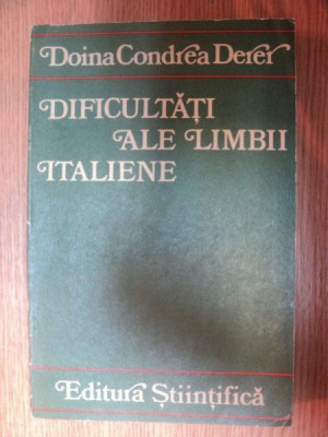 DIFICULTATI ALE LIMBII ITALIENE de DOINA CONDREA DERER , 1973 foto