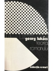 Georg Lukacs - Teoria romanului (Editia: 1971) foto