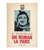 Dumitru Tepeneag - Un roman la Paris - 123315