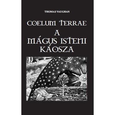 Coelum Terrae - A m&amp;aacute;gus isteni k&amp;aacute;osza - Thomas Vaughan foto