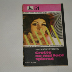 Grette nu mai face spionaj - Constantin Voivozeanu - 1980