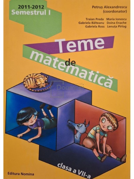 Petrus Alexandrescu - Teme de matematica, semestrul I, clasa a VII-a (Editia: 2011)
