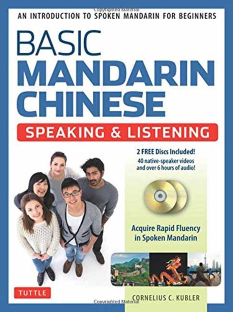 Basic Mandarin Chinese - Speaking &amp; Listening Textbook: An Introduction to Spoken Mandarin for Beginners (DVD and MP3 Audio CD Included)