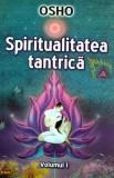 Cumpara ieftin Spiritualitatea tantrica (volumul 1) - 1998 - Osho (BG155)