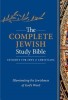 The Complete Jewish Study Bible: Illuminating the Jewishness of God&#039;s Word