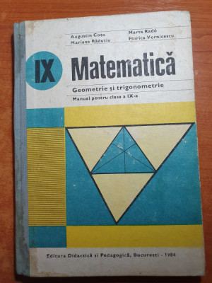 manual de matematica , geometrie si trigonometrie pentru clasa a 9-a - 1984 foto