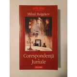 Mihail Bulgakov - Corespondență. Jurnale (Polirom, 2006)