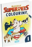 Carte de colorat League of Super-Pets (Vol. 1) - Paperback brosat - Europrice