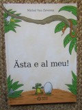 Asta e al meu! - Michel Van Zeveren, Portocala Albastra