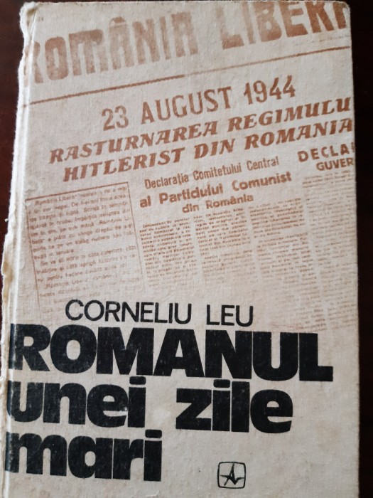Romanul unei zile mari Corneliu Leu 1979