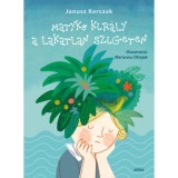 Matyk&oacute; kir&aacute;ly a lakatlan szigeten - Janusz Korczak