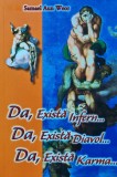 Cumpara ieftin Da, exista infern...Da, exista diavol... Da, exista karma... - 2008 - Samael Aun Weor (XC65)