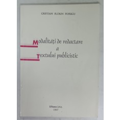 MODALITATI DE REDACTARE A TEXTULUI PUBLICISTIC de CRISTIAN FLORIN POPESCU , 1991