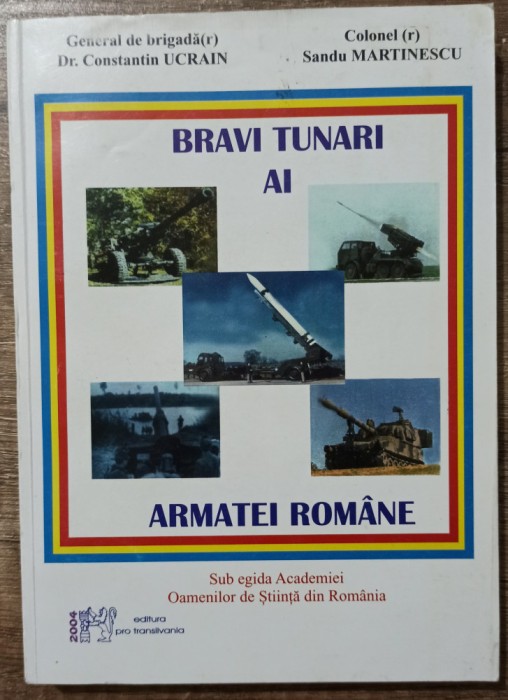 Bravi tunari ai Armatei Romane - Constantin Ucrain, Sandu Martinescu