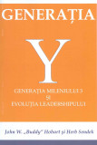 Generatia Y. Generatia mileniului 3 si evolutia leadershipului