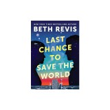 Last Chance to Save the World