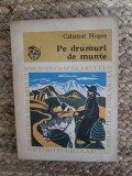 PE DRUMURI DE MUNTE-CALISTRAT HOGAS, 1976