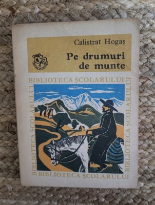 PE DRUMURI DE MUNTE-CALISTRAT HOGAS, 1976 foto