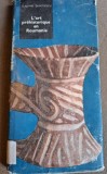 Vladimir Dumitrescu - Vorgeschichtliche Kunst Rumaniens (Arta Preistorica Romana) - Meridiane 1985, Germana, Istoria Artei, Coperta Cartonata
