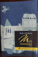 RADU ALDULESCU: MIRII NEMURIRII (ROMAN/EDITIA PRINCEPS 2006/DEDICATIE-AUTOGRAF) foto