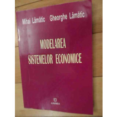Modelarea Sistemelor Economice - Mihai Lamatic Gheorghe Lamatic ,536252