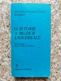 O Istorie A Muzicii Universale - Christian Friedrich Daniel Schubart ,554398, Muzicala
