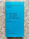 O Istorie A Muzicii Universale - Christian Friedrich Daniel Schubart ,554398