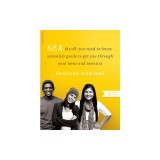 S.E.X., Second Edition: The All-You-Need-To-Know Sexuality Guide to Get You Through Your Teens and Twenties