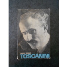 FILIPPO SACCHI - TOSCANINI. UN SECOL DE MUZICA
