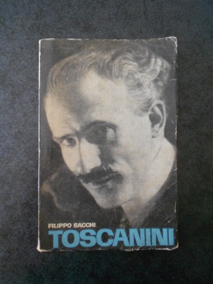 FILIPPO SACCHI - TOSCANINI. UN SECOL DE MUZICA foto