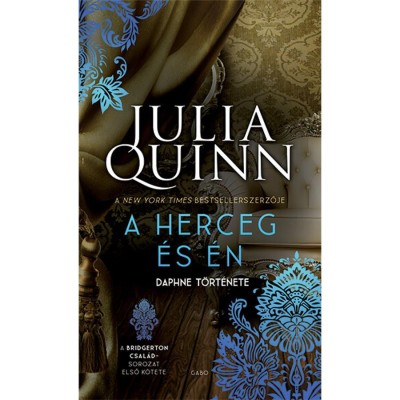 A herceg &amp;eacute;s &amp;eacute;n - A Bridgerton csal&amp;aacute;d 1. - Julia Quinn foto