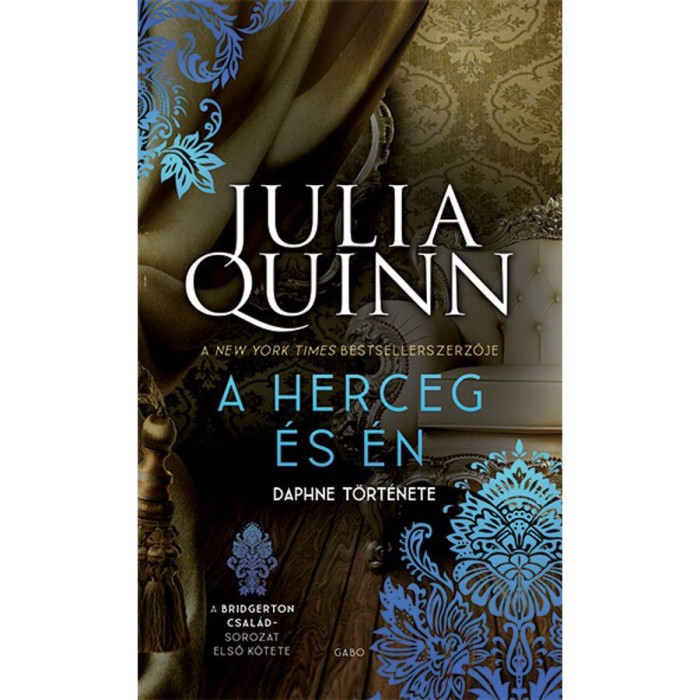 A herceg &eacute;s &eacute;n - A Bridgerton csal&aacute;d 1. - Julia Quinn