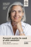 Cumpara ieftin Povesti Auzite In Casa Si Alte Amintiri Despre Familiile Stirbey, Bibescu Si Costinescu, Catalin Strat, Ileana Kripp Costinescu - Editura Corint