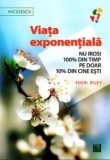 Cumpara ieftin Viata exponentiala. Nu irosi 100 procente din timp pe doar 10 procente din cine esti!/Sheri Riley