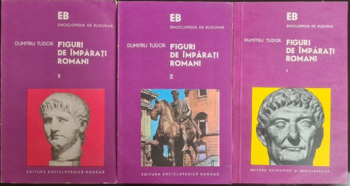 Figuri de imparati romani (Vol. 1, 2, 3) &ndash; Dumitru Tudor