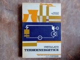 Instalatii Termoenergetice - Manual pentru clasa a XI-a de Teodor Popa, 1983